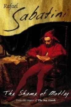 The Shame of Motley by Raphael Sabatini Paperback