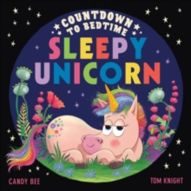 Countdown to bedtime Sleepy Unicorn - Candy Bee - Paperback - Used