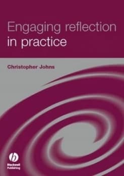 Engaging Reflection in Practice by Christopher Johns Book