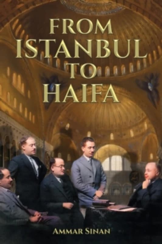 From Istanbul to Haifa. Paperback. By Ammar Sinan Books