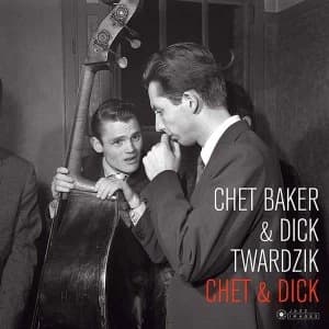 Chet Baker & Dick Twardzik - Chet & Dick Limited Edition Vinyl