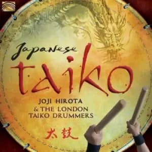 Japanese Taiko by Joji Hirota and the London Taiko Drummers CD Album