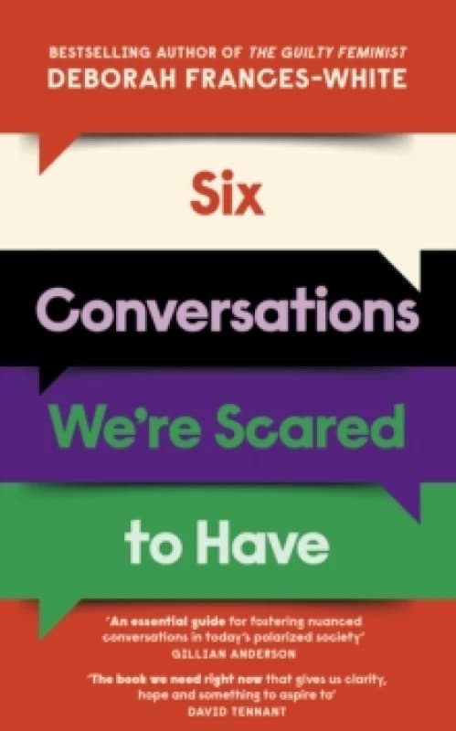 Six Conversations We're Scared to Have. Hardback. By Deborah FrancesWhite Books