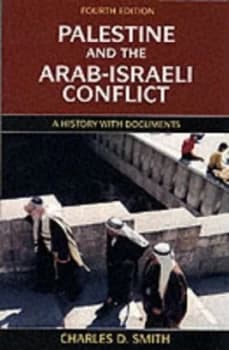 Palestine and the Arab-Israeli Conflict by Charles D Smith Book