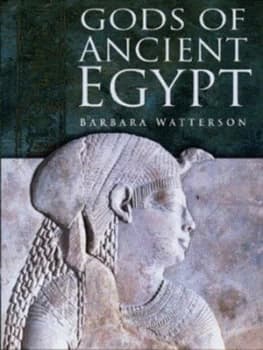 Gods of Ancient Egypt by Barbara Watterson Hardback