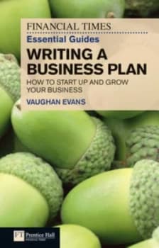 The Financial Times Essential Guide to Writing a Business Plan by Vaughan Evans Paperback