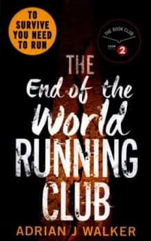 The End of the World Running Club by Adrian J. Walker Paperback