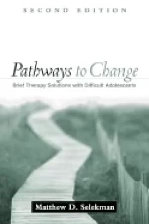pathways to change second edition brief therapy with difficult adolescents