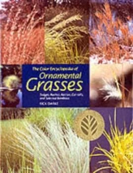 The Color Encyclopedia of Ornamental Grasses by Rick Darke Hardback