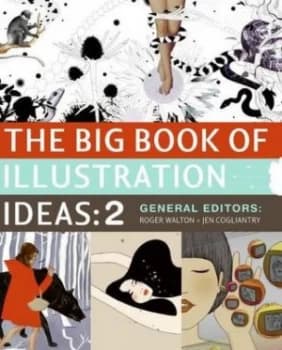 The Big Book of Illustration Ideas 2 by Roger Walton Hardback