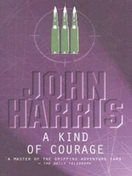 A Kind of Courage by John Harris Paperback