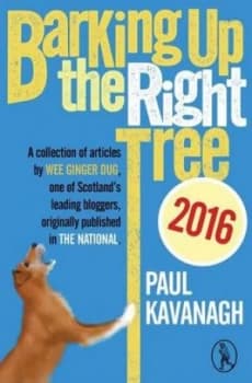 Barking up the Right Tree 2016 by Paul Kavanagh Paperback