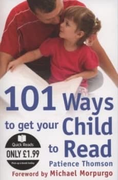 101 Ways to Get Your Child to Read by Patience Thomson Paperback