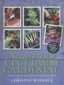 No-Nonsense Vegetable Gardening by Christine Walkden Paperback
