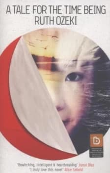 A Tale for the Time Being by Ruth Ozeki Paperback