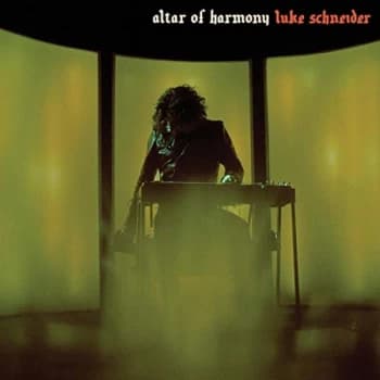 Luke Schneider - Altar of Harmony Vinyl