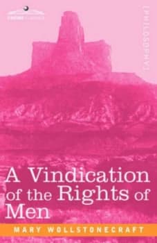 Vindication of the Rights of Men by Mary Wollstonecraft Paperback
