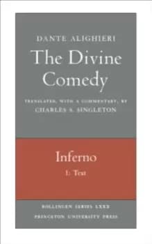 The Divine Comedy, I. Inferno, Vol. I. Part 1 : Text