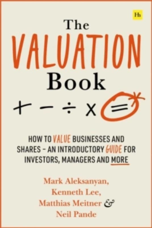 The Valuation Book. Paperback. By Kenneth Lee, Mark Aleksanyan, Matthias Meitner, Neil Pande Books