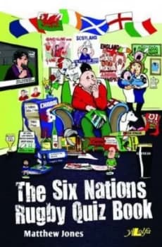 The Six Nations Rugby Quiz Book by Matthew Jones Book