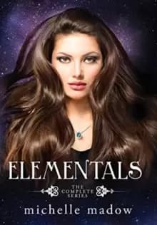 Elementals : The Complete Series
