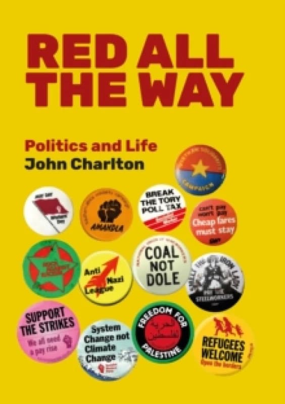 Red All The Way : Politics and Life Paperback / softback