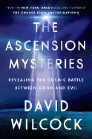 ascension mysteries revealing the cosmic battle between good and evil