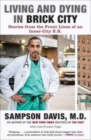 Living and dying in Brick City by Sampson Davis