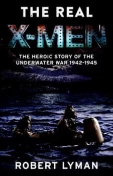 The Real X-Men by Robert Lyman Hardback