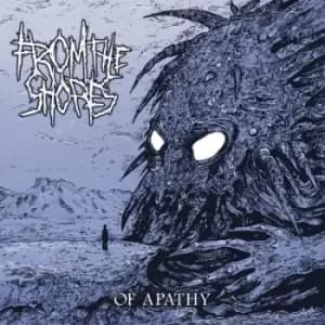 Of Apathy by From the Shores CD Album