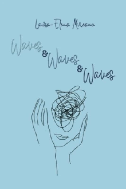 Waves & Waves & Waves. Paperback. By LauraElena Mireanu Books