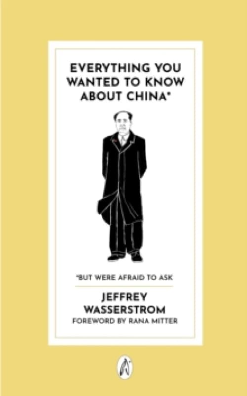 Everything You Wanted to Know About China* : * But Were Afraid to Ask Paperback / softback