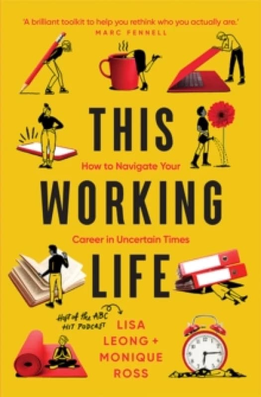 This Working Life : How to Navigate Your Career in Uncertain Times Paperback / softback
