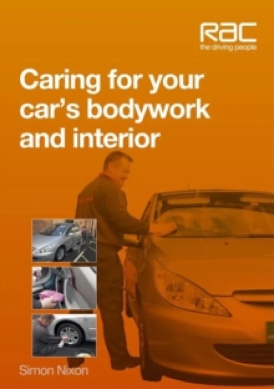 Caring for Your Cars Bodywork and Interior Paperback / softback