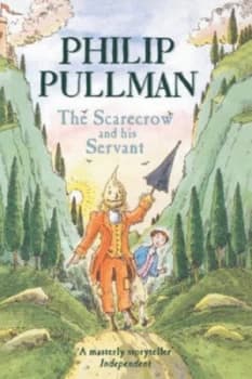 The Scarecrow and His Servant by Philip Pullman and Peter Bailey Book