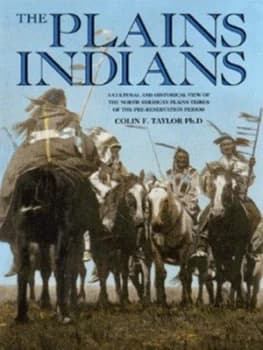 The Plains Indians by Colin F Taylor Hardback