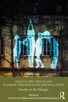 Civility Free Speech and Academic Freedom in Higher EducationFaculty on the Margins
