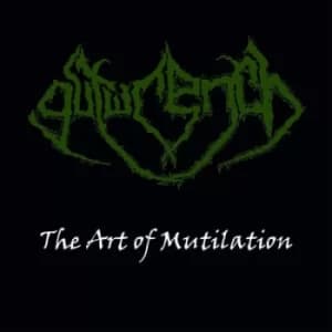 The Art of Mutilation by Gutwrench CD Album