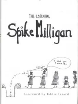 The Essential Spike Milligan by Spike Milligan Hardback