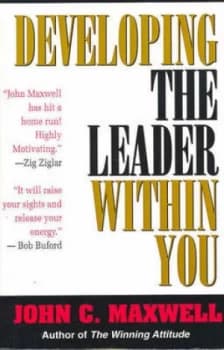 Developing the Leader within You by John C Maxwell Book