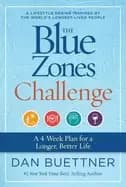 blue zones challenge a 4 week plan for a longer better life