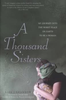 A Thousand Sisters by Lisa J Shannon Book