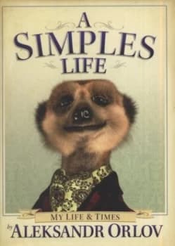 A Simples Life by Aleksandr Orlov Hardback