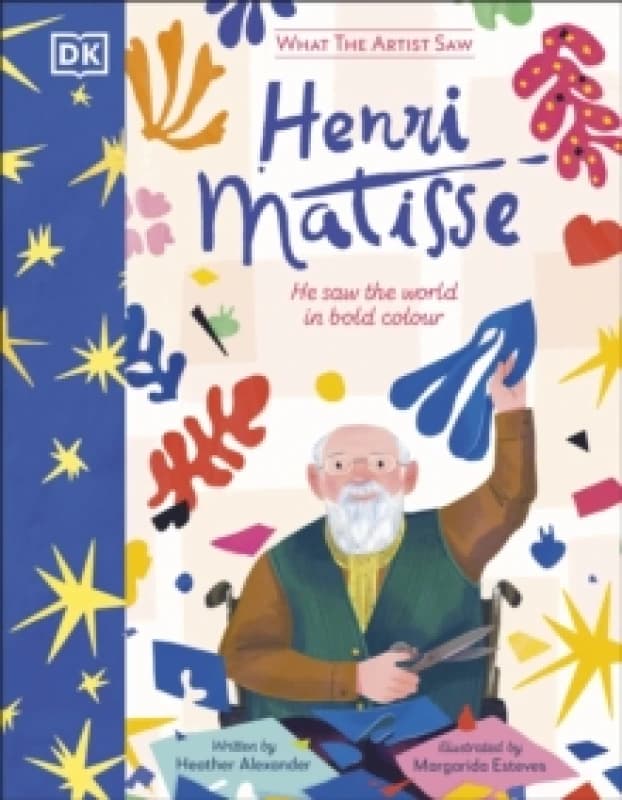 What the Artist Saw Henri Matisse Hardback