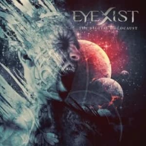 The Digital Holocaust by Eyexist CD Album