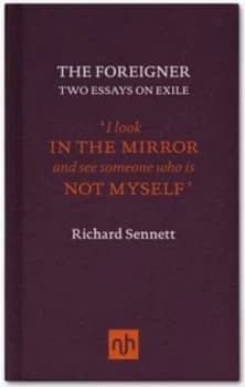 The Foreigner by Richard Sennett Hardback