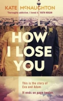 How I lose you by Kate McNaughton