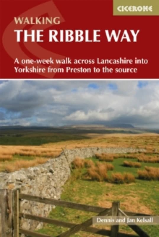 Walking the Ribble Way : A one-week walk across Lancashire into Yorkshire from Preston to the source Paperback / softback