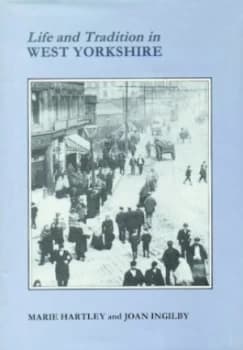 Life and Tradition in West Yorkshire Paperback