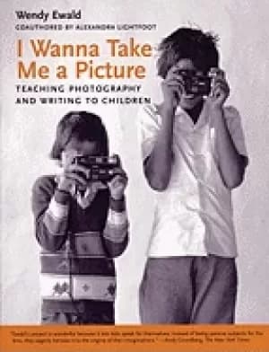 i wanna take me a picture teaching photography and writing to children